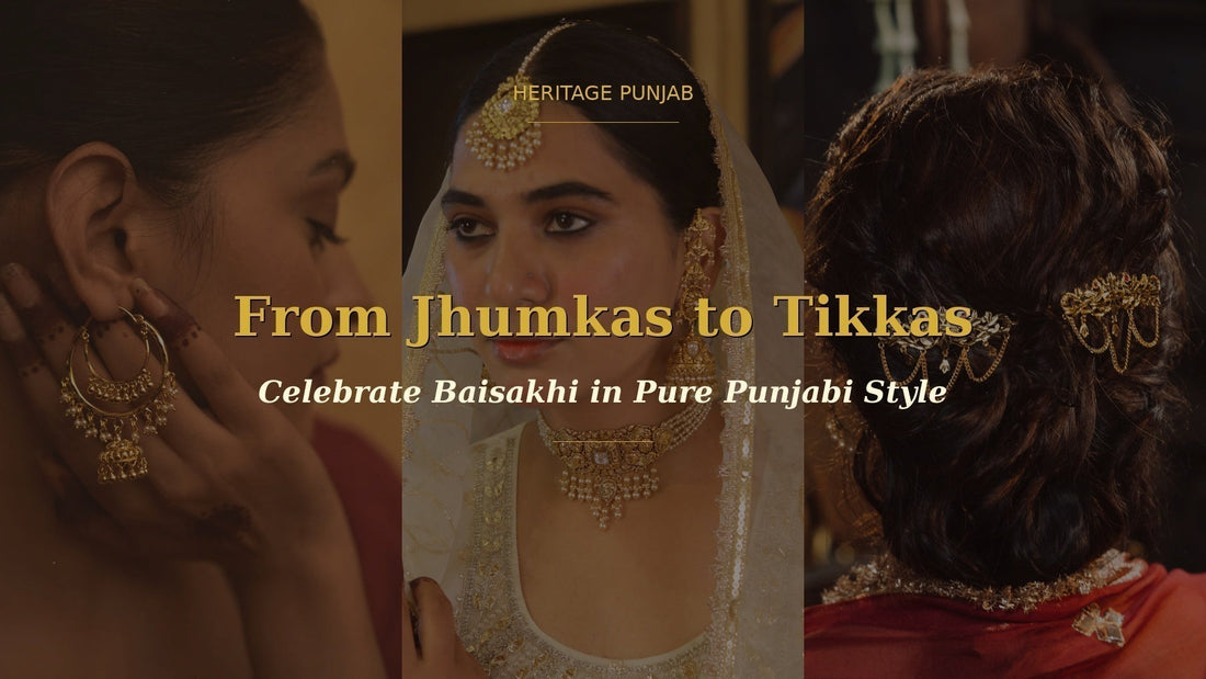 Baisakhi Jewellery for Women: Punjabi Styles for 2026