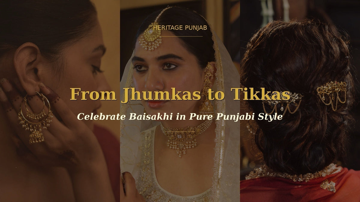 Baisakhi Jewellery for Women: Punjabi Styles for 2026